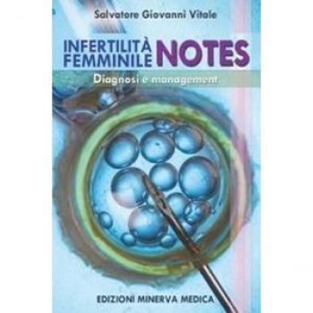 Infertilità femminile. Notes. Diagnosi e management
