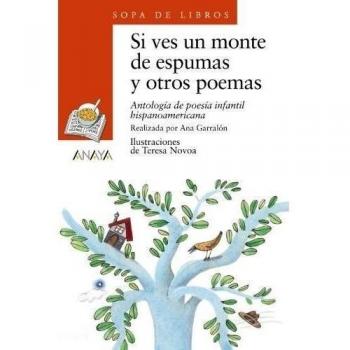 SI VES UN MONTE DE ESPUMAS Y OTROS POEMAS