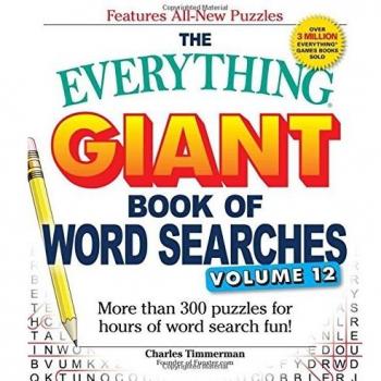 The Everything Giant Book of Word Searches  Volume 12  More than