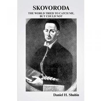 Skovoroda: The World Tried to Catch Me but Could Not