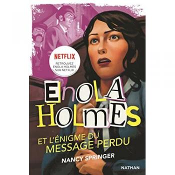 Les enquêtes d'Enola Holmes Tome 5 : l'énigme du message perdu