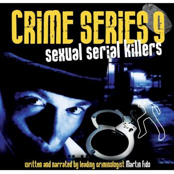 Crime Series Vol. 9: Sexual Serial Killers