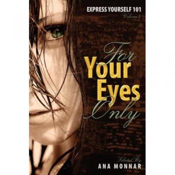 Express Yourself 101 for Your Eyes Only Volume 2
