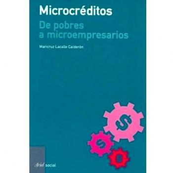 Microcreditos. De Pobres A Microempresarios