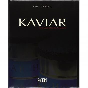 Kaviar. Eine geschichte der sehnsucht
