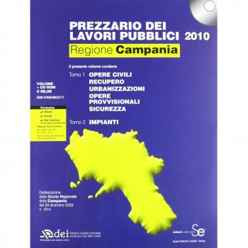Prezzario dei lavori pubblici 2010. Regione Campania. Con CD-ROM