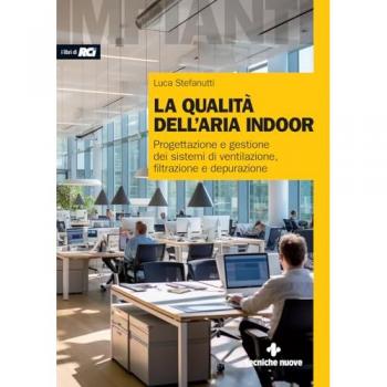 La qualità dell'aria indoor. Progettazione e gestione dei sistemi...