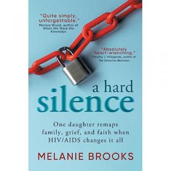 A Hard Silence: One daughter remaps family, grief, and faith when HIV/AIDS changes it all