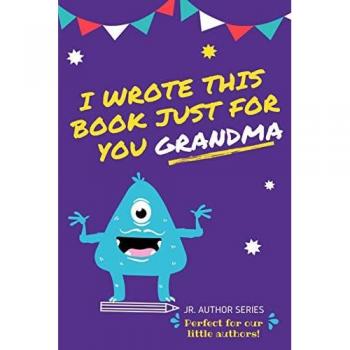 I Wrote This Book Just For You Grandma!
