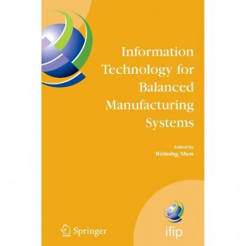 Information Technology for Balanced Manufacturing Systems