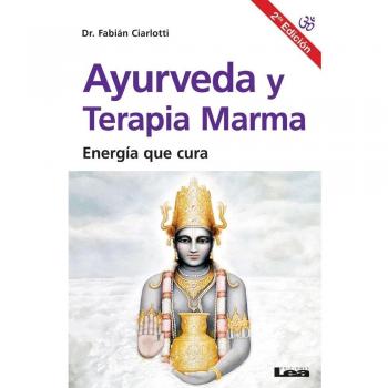 AYURVEDA Y TERAPIA MARMA 2°ED