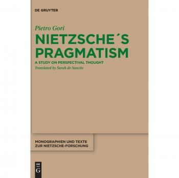 Nietzsche´s Pragmatism: A Study on Perspectival Thought