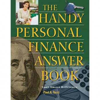 The Handy Personal Finance Answer Book by Paul A Tucci