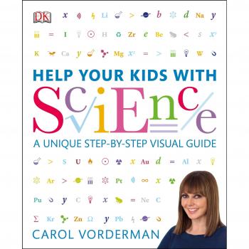 Help Your Kids with Science A Unique Step-by-Step Visual Guide,... 9781409383468