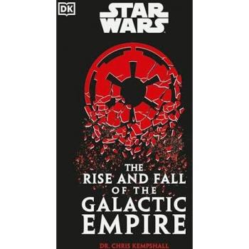 Star Wars The Rise and Fall of the Galactic Empire