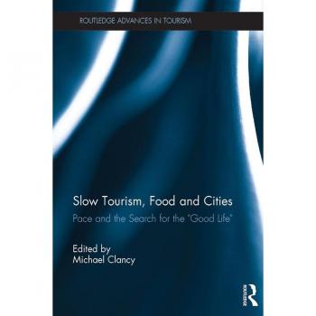 Slow Tourism Food and Cities