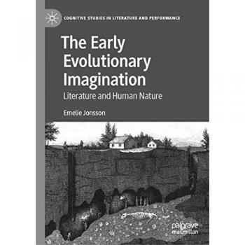 The Early Evolutionary Imagination: Literature and Human Nature