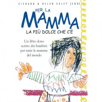 Per la mamma. La più dolce che c'è