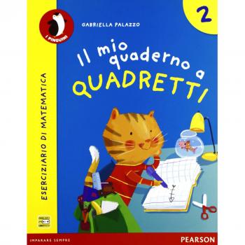 Il mio quaderno a quadretti. Per la Scuola elementare. Con espansione online (Vol. 2)