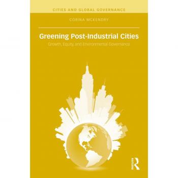 Greening Post-Industrial Cities