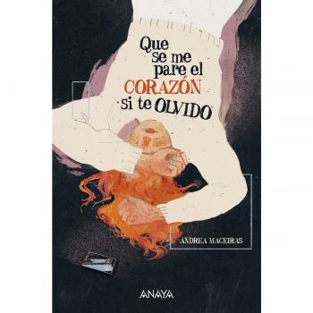 Que se me pare el corazón si te olvido