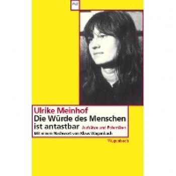 Meinhof, Ulrike Marie: Die Würde des Menschen ist antastbar
