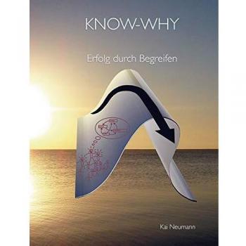 KNOW-WHY: Erfolg durch Begreifen