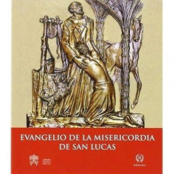 Evangelio de la misericordia de san lucas.