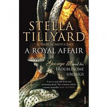A Royal Affair: George III and his Troublesome Siblings