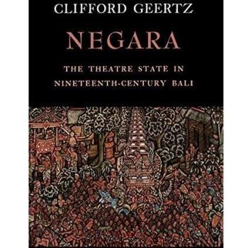 Negara: The Theatre State in 19th Century Bali