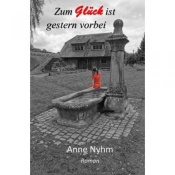 Zum Glück ist gestern vorbei: Eine wahre Geschichte