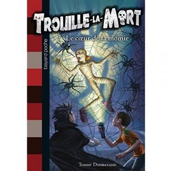 Trouille-la-Mort, Tome 3 : Le coeur de la momie