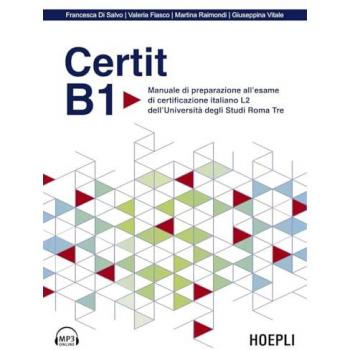Certit B1. Manuale di preparazione all’esame di certificazione it...