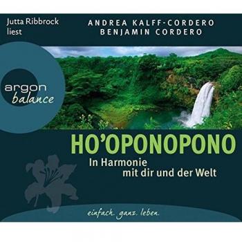 Ho'oponopono: In Harmonie mit dir und der Welt