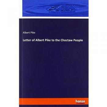 Letter of Albert Pike to the Choctaw People