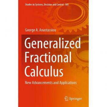 Generalized Fractional Calculus: New Advancements and Applications (Studies in Systems, Decision and Control, Band 305)