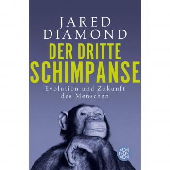 Der dritte Schimpanse: Evolution und Zukunft des Menschen