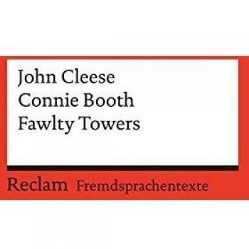 John Cleese Fawlty Towers: Three Episodes. (Fremdsprachentexte): Three Episodes: The Germans / Communication Problems / Basil The Rat
