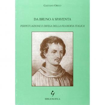 Da Bruno a Spaventa. Perpetuazione e difesa della filosofia italica