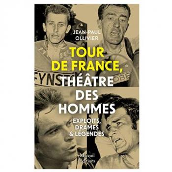 Jean-Paul Ollivier Tour De France, Théâtre Des Hommes