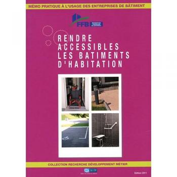 Rendre accessibles les bâtiments d'habitation: Edition 2011.