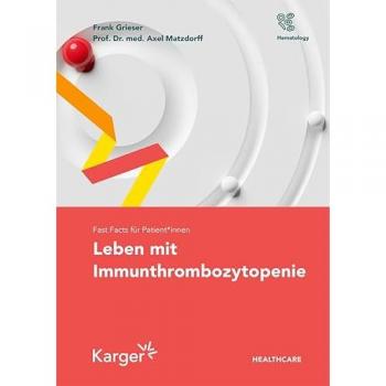 Grieser, Frank: Fast Facts für Patient*innen: Leben mit Immunthrombozytopenie