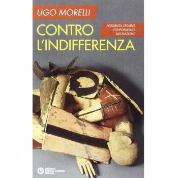 Contro l'indifferenza. Possibilità creative, conformismo, saturazione