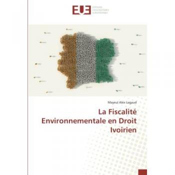 La Fiscalité Environnementale en Droit Ivoirien: DE