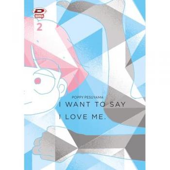 I want to say I love me. Sull'essere mangaka e transgender. Vol. 2