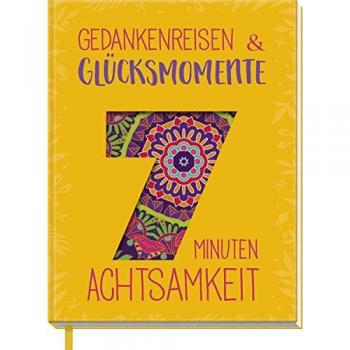 Gedankenreisen & Glücksmomente: 7 Minuten Achtsamkeit