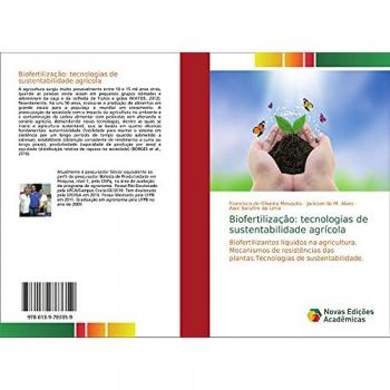 Mesquita, Francisco de Oliveira: Biofertilizaçâo: tecnologias de sustentabilidade agrícola