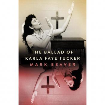 The Ballad of Karla Faye Tucker