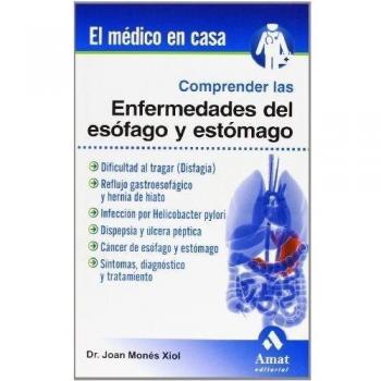 Comprender las enfermedades del esófago y estómago