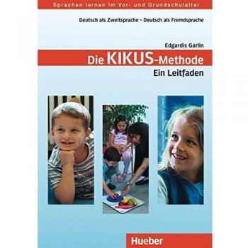 KIKUS Deutsch: Die Kikus-Methode. Ein Leitfaden.Deutsch als Fremdsprache/Deutsch als Zweitsprache / Lehrerhandbuch: Deutsch als Zweitsprache
